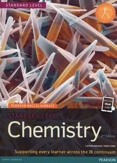 Pearson Baccalaureate Chemistry Standard Level - Catrin Brown, Mike Ford