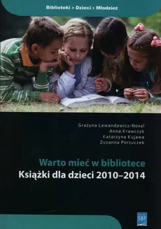 Warto mieć w bibliotece - Outlet - Anna Krawczyk, Katarzyna Kujawa, Grażyna Lewandowicz-Nosal, Zuzanna Porzuczek