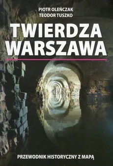 Twierdza Warszawa - Outlet - Piotr Oleńczak, Teodor Tuszko