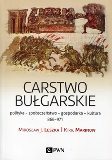 Carstwo bułgarskie - Mirosław J. Leszka, Kirił Marinow