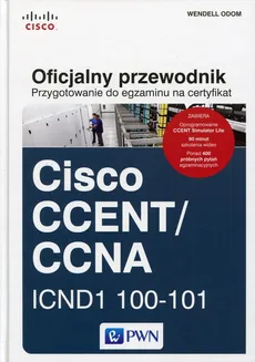 Oficjalny przewodnik Przygotowanie do egzaminu na certyfikat Cisco CCENT/CCNA - Wendell Odom