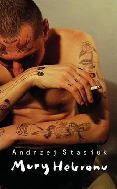 Mury Hebronu - Andrzej Stasiuk