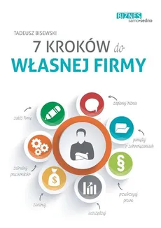7 kroków do własnej firmy - Tadeusz Bisewski