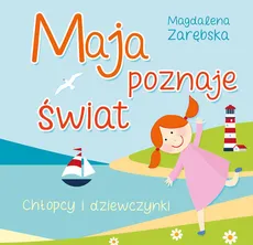 Maja poznaje świat Chłopcy i dziewczynki - Outlet - Magdalena Zarębska