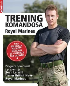 Trening Komandosa Royal Marines - Sean Lerwill