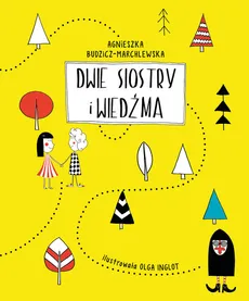 Dwie siostry i wiedźma - Outlet - Agnieszka Budzicz-Marchlewska