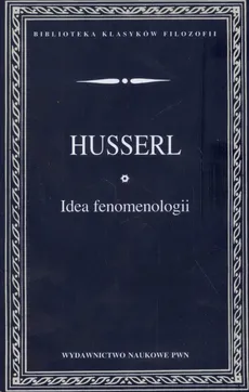Idea fenomenologii - Edmund Husserl