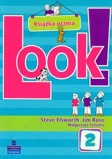 Look 2 Książka ucznia - Steve Elsworth, Jim Rose, Małgorzata Tetiurka