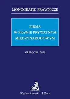 Firma w prawie prywatnym międzynarodowym - Outlet - Grzegorz Żmij