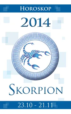 Skorpion Horoskop 2014 - Miłosława Krogulska, Izabela Podlaska-Konkel