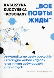 Wsie poety Żydy - Katarzyna Kuczyńska-Koschany