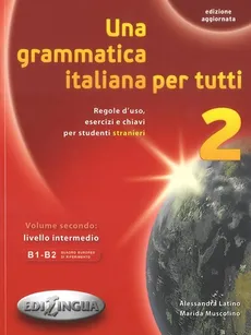 Grammatica italiana per tutti 2 livello intermedio - Outlet - Alessandra Latino