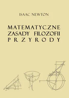 Matematyczne zasady filozofii przyrody - Isaac Newton