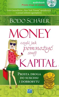 Money czyli jak pomnożyć swój kapitał - Bodo Schafer
