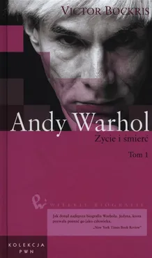 Andy Warhol Życie i śmierć Tom 1 - Victor Bockris