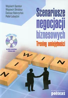 Scenariusze negocjacji biznesowych z płytą CD - Dariusz Babrzyński, Wojciech Sambor, Wojciech Skrobisz
