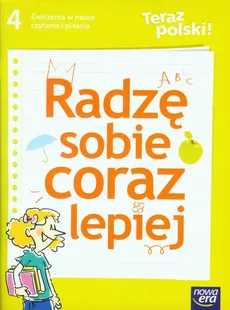 Teraz polski 4 Radzę sobie coraz lepiej Ćwiczenia w nauce czytania i pisania - Urszula Kiczak, Alina Żwirblińska