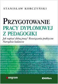 Przygotowanie pracy dyplomowej z pedagogiki - Stanisław Korczyński