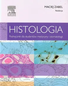Histologia Podręcznik dla studentów medycyny i stomatologii - Outlet