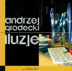 Iluzje - Andrzej Grodecki