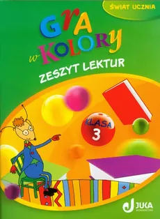 Gra w kolory 3 Zeszyt lektur - Barbara Mazur, Katarzyna Zagórska