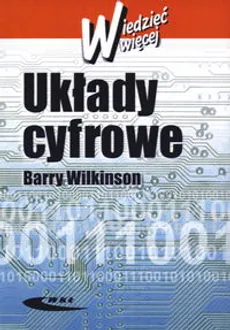Układy cyfrowe - Outlet - Barry Wilkinson