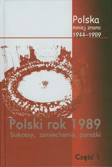 Polska mniej znana 1944-1989 Tom IV część 1 - Outlet - Marek Jabłonowski, Stanisław, Stępka, Stanisław Sulowski