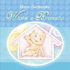Wieści z brzuszka - Maria Ziarkowska