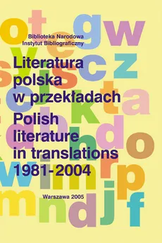 Literatura polska w przekładach 1981-2004 - Outlet