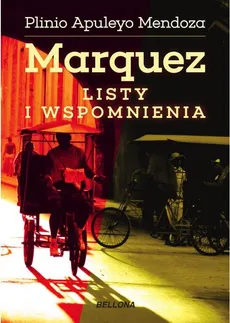 Marquez Listy i wspomnienia - Outlet - Plinio Mendoza
