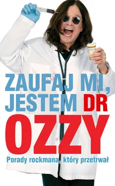 Zaufaj mi jestem dr Ozzy - Outlet - Ozzy Osbourne