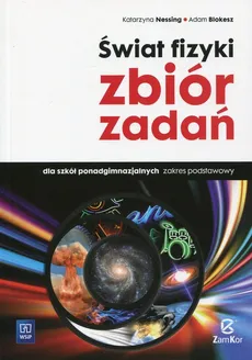 Świat fizyki Zbiór zadań Zakres podstawowy - Outlet - Adam Blokesz, Katarzyna Nessing