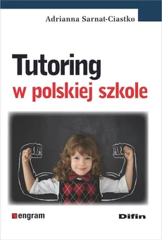 Tutoring w polskiej szkole - Adrianna Sarnat-Ciastko