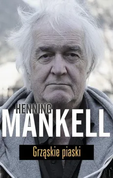 Grząskie piaski - Henning Mankell