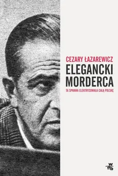 Elegancki morderca - Cezary Łazarewicz
