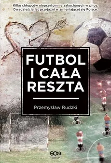 Futbol i cała reszta - Outlet - Przemysław Rudzki