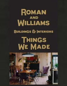 Roman And Williams Buildings and Interiors - Stephen Alesh, Robin Standefer