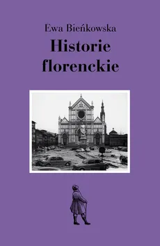 Historie florenckie - Ewa Bieńkowska