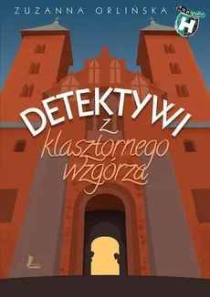 Detektywi z klasztornego wzgórza - Outlet - Zuzanna Orlińska