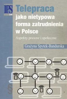 Telepraca jako nietypowa forma zatrudnienia w Polsce - Outlet - Grażyna Spytek-Bandurska