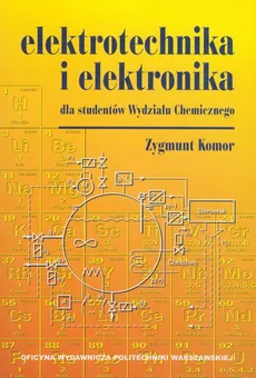 Elektrotechnika i elektronika - Zygmunt Komor