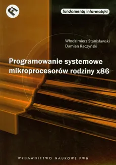 Programowanie systemowe mikroprocesorów rodziny x86 + CD - Outlet - Damian Raczyński, Włodzimierz Stanisławski