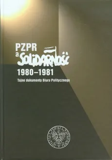 PZPR a Solidarność 1980-1981 - Outlet