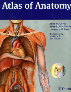 Atlas of Anatomy - Outlet - Gilroy Anne M., MacPherson Brian R., Ross Lawrence M.