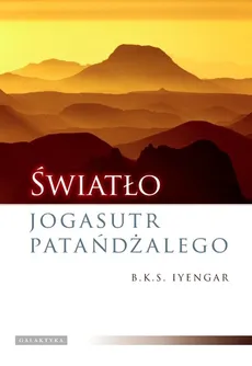 Światło Jogasutr Patańdżalego - B.K.S. Iyengar