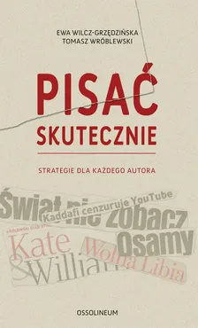 Pisać skutecznie - Ewa Wilcz-Grzędzińska, Tomasz Wróblewski