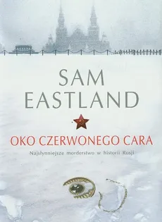 Oko Czerwonego Cara - Sam Eastland