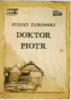 Doktor Piotr - Outlet - Stefan Żeromski