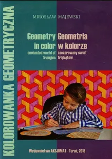 Geometria w kolorze zaczarowany świat trójkątów - Mirosław Majewski