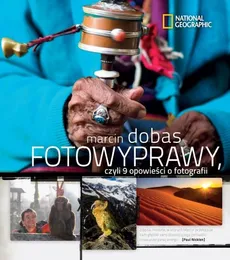 Fotowyprawy, czyli dziewięć opowieści o fotografii - Outlet - Marcin Dobas